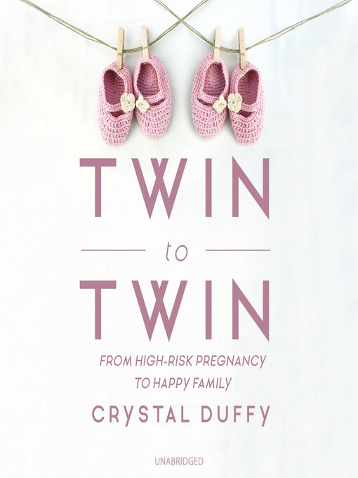 Title details for Twin to Twin by Crystal Duffy - Available
